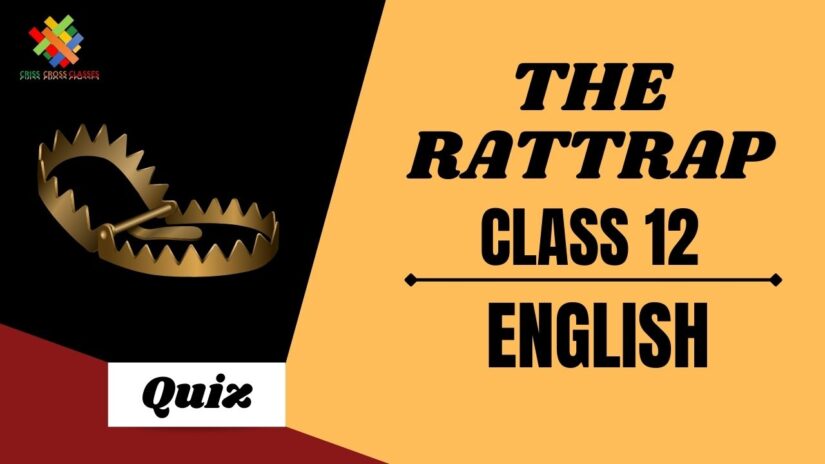 The Rattrap (Ch – 4) Practice Quiz Part 1 || Class 12 English Chapter 4 Quiz in English ||