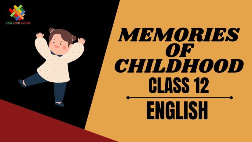 Memories of Childhood Vistas (Ch – 8) Practice Quiz Part 1 || Class 12 English Chapter 8 Quiz in English ||